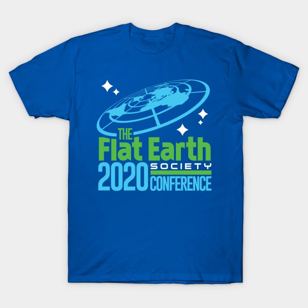 Flat Earth Society 2020 Conference T-Shirt by MindsparkCreative